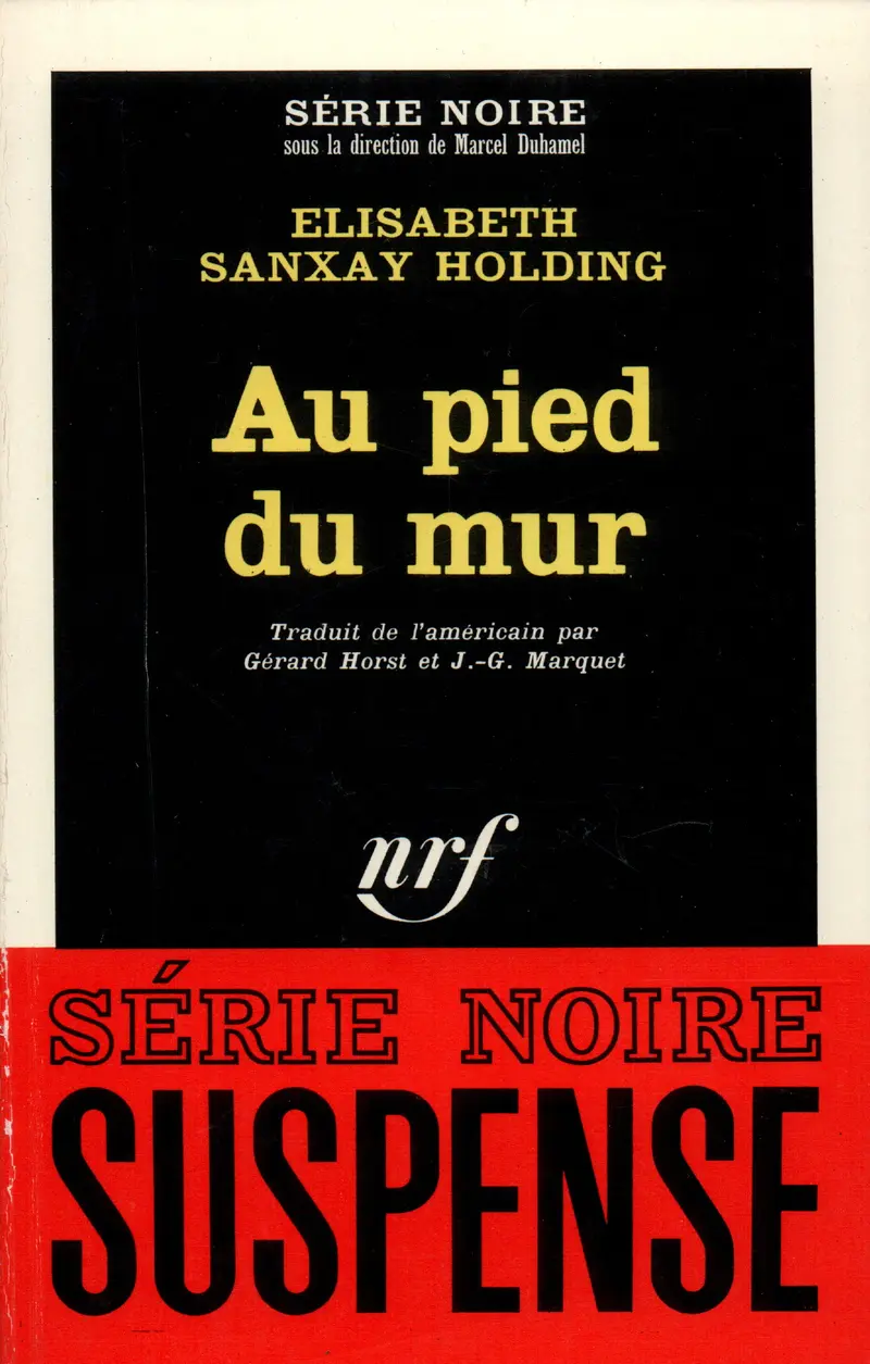 Au pied du mur - Elisabeth Sanxay Holding