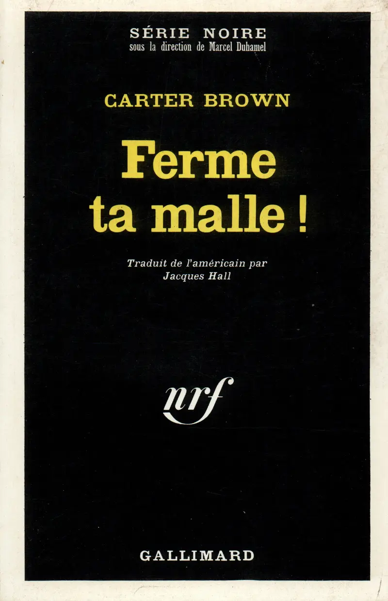 Ferme ta malle! - Carter Brown