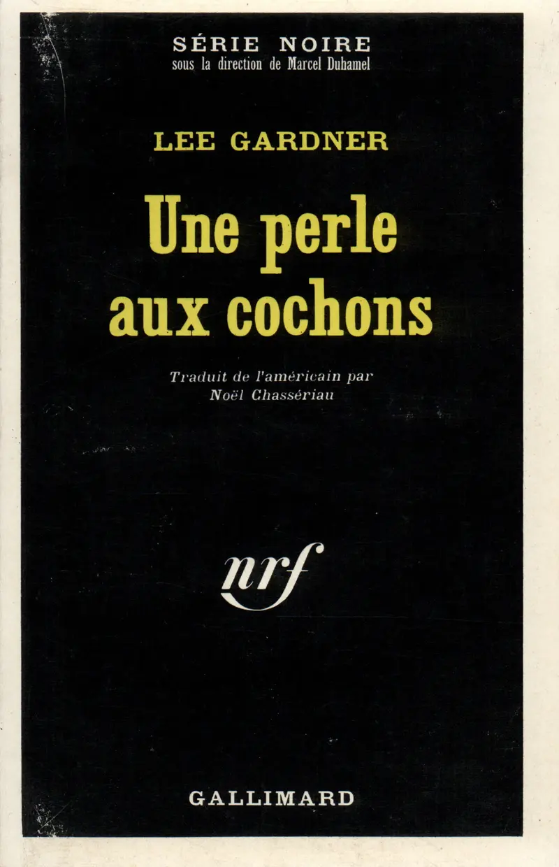 Une perle aux cochons - Lee Gardner