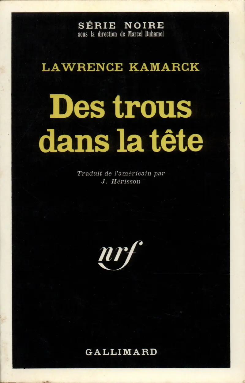 Des trous dans la tête - Lawrence Kamarck