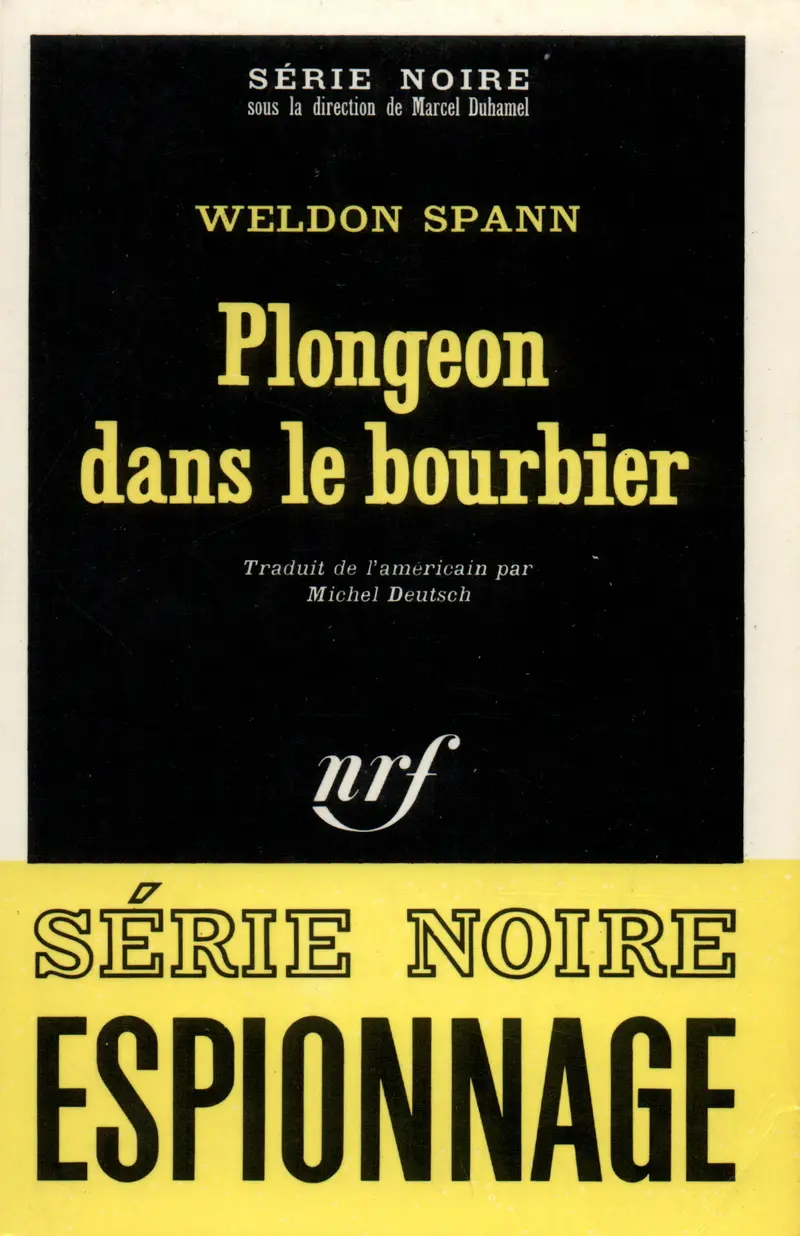 Plongeon dans le bourbier - Weldon Spann