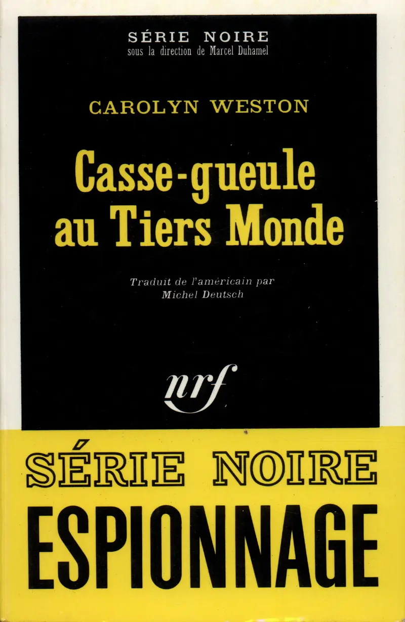 Casse-gueule au Tiers Monde - Carolyn Weston