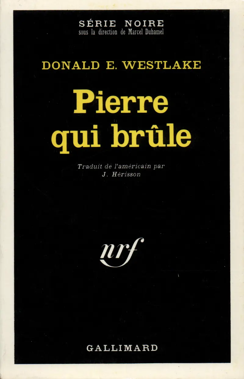 Pierre qui brûle - Donald E. Westlake
