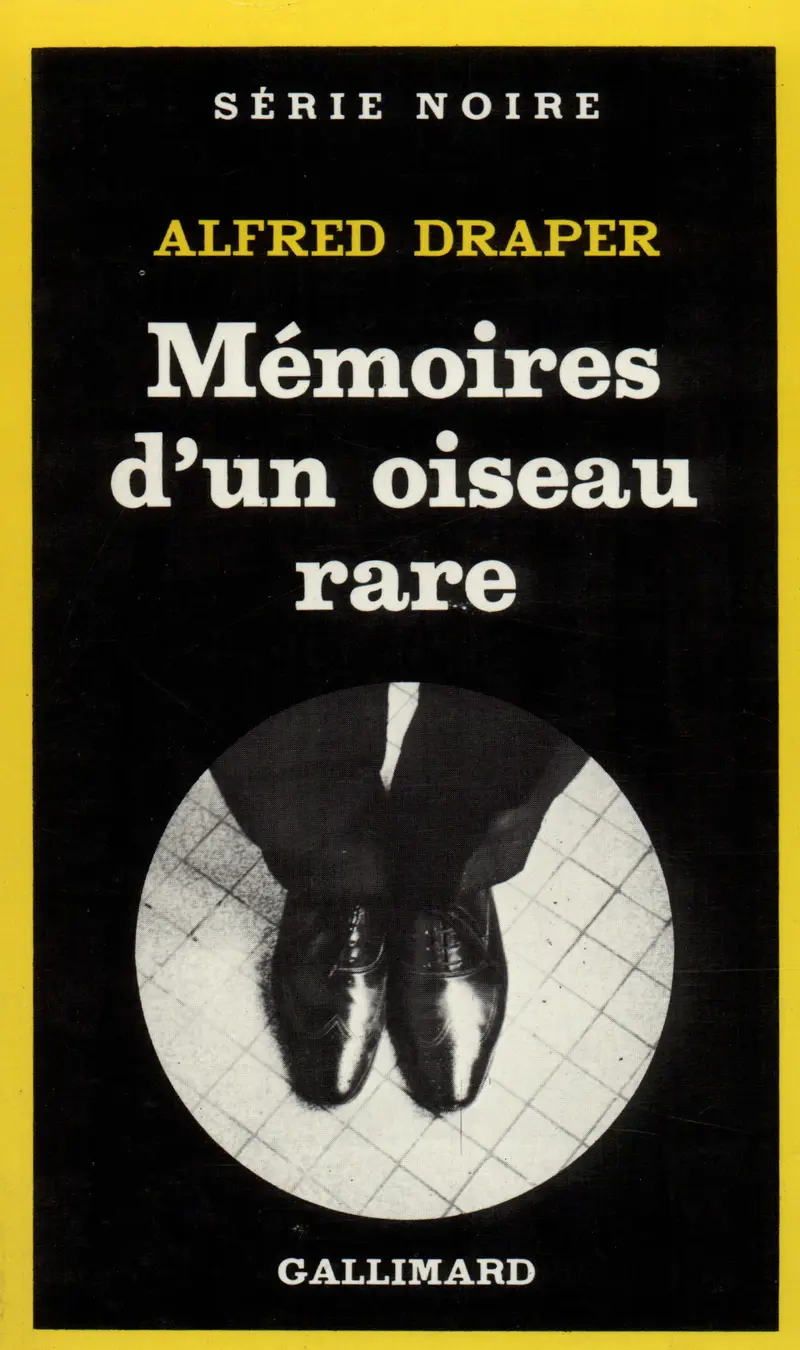 Mémoires d'un oiseau rare - Alfred Draper