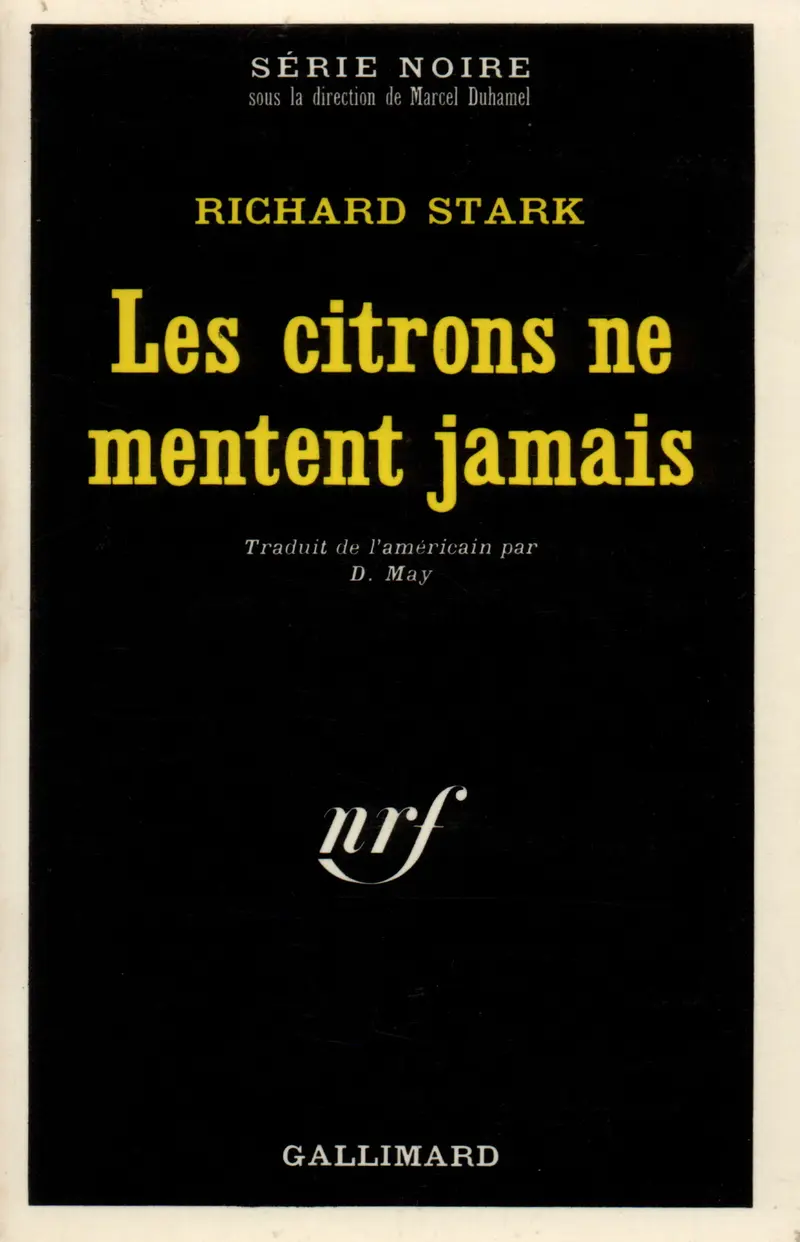 Les citrons ne mentent jamais - Richard Stark