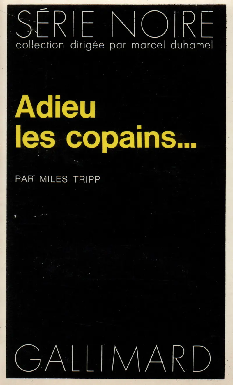 Adieu les copains... - Miles Tripp