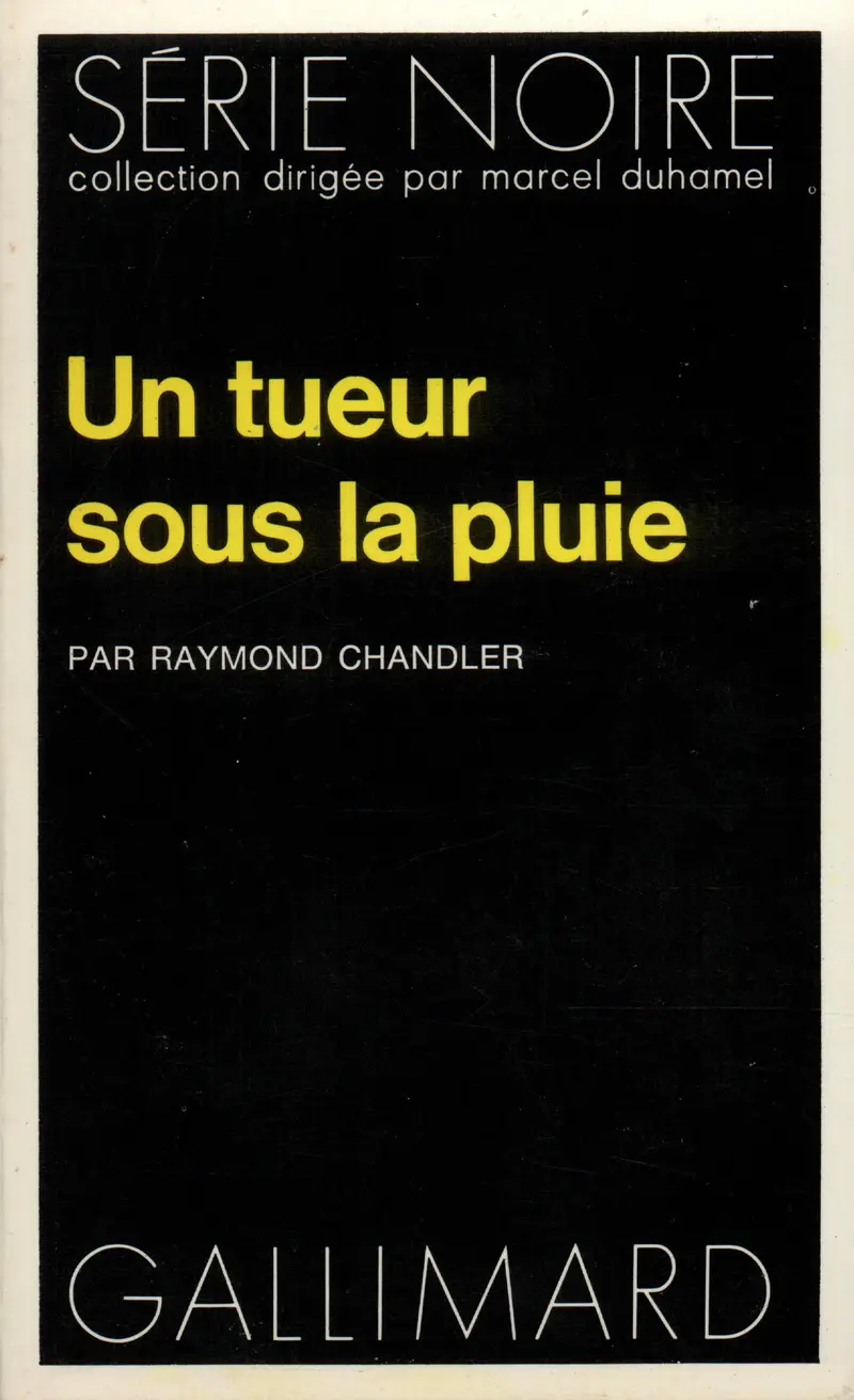Un tueur sous la pluie suivi de Déniche la fille - Raymond Chandler