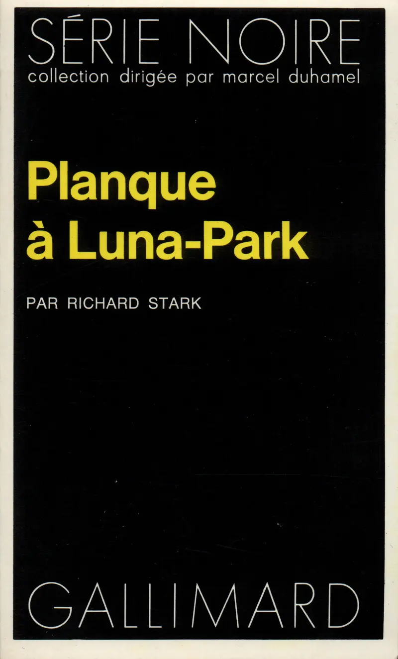 Planque à Luna-Park - Richard Stark
