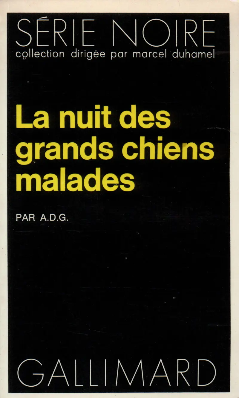 La nuit des grands chiens malades - A.D.G.
