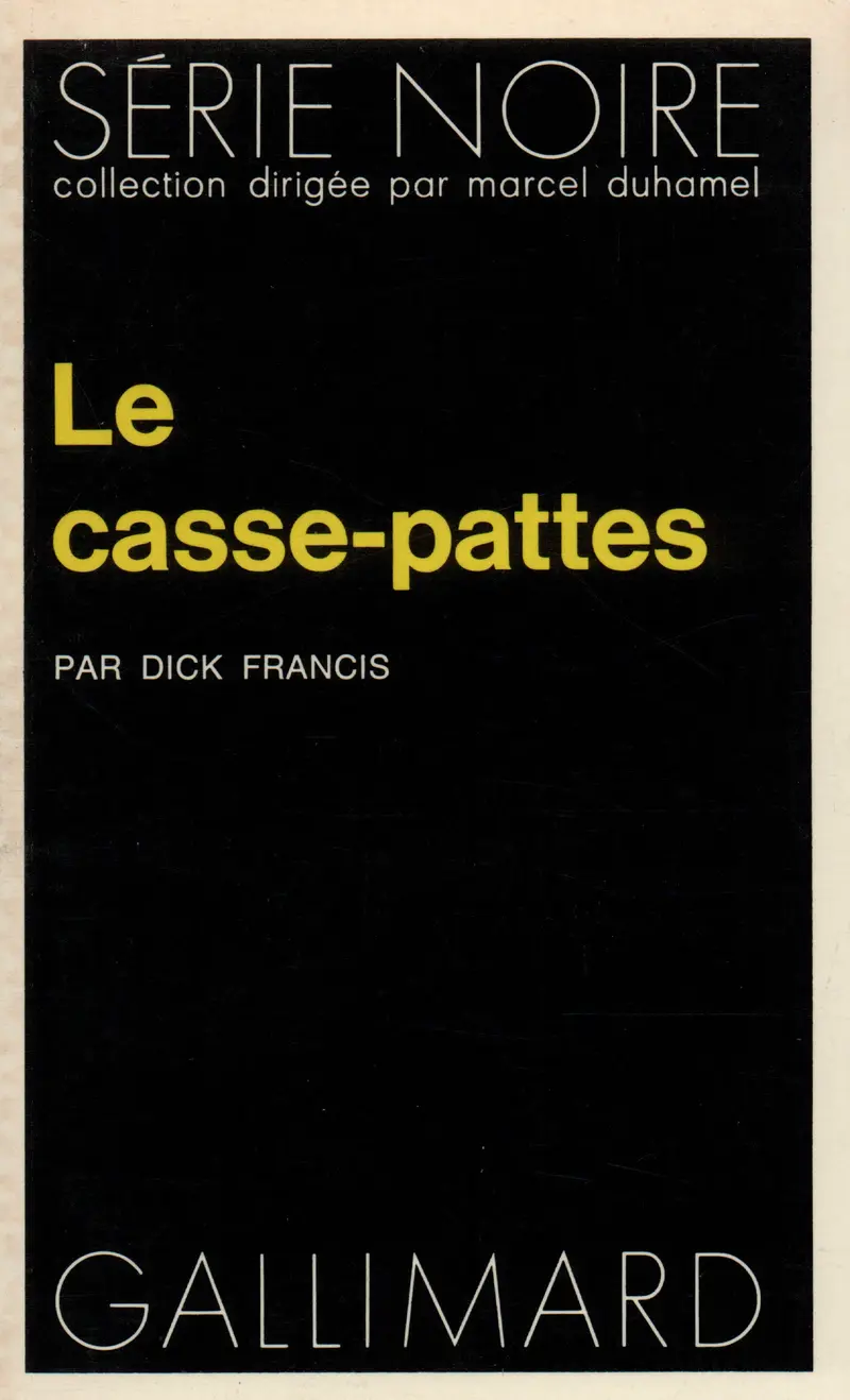 Le casse-pattes - Dick Francis