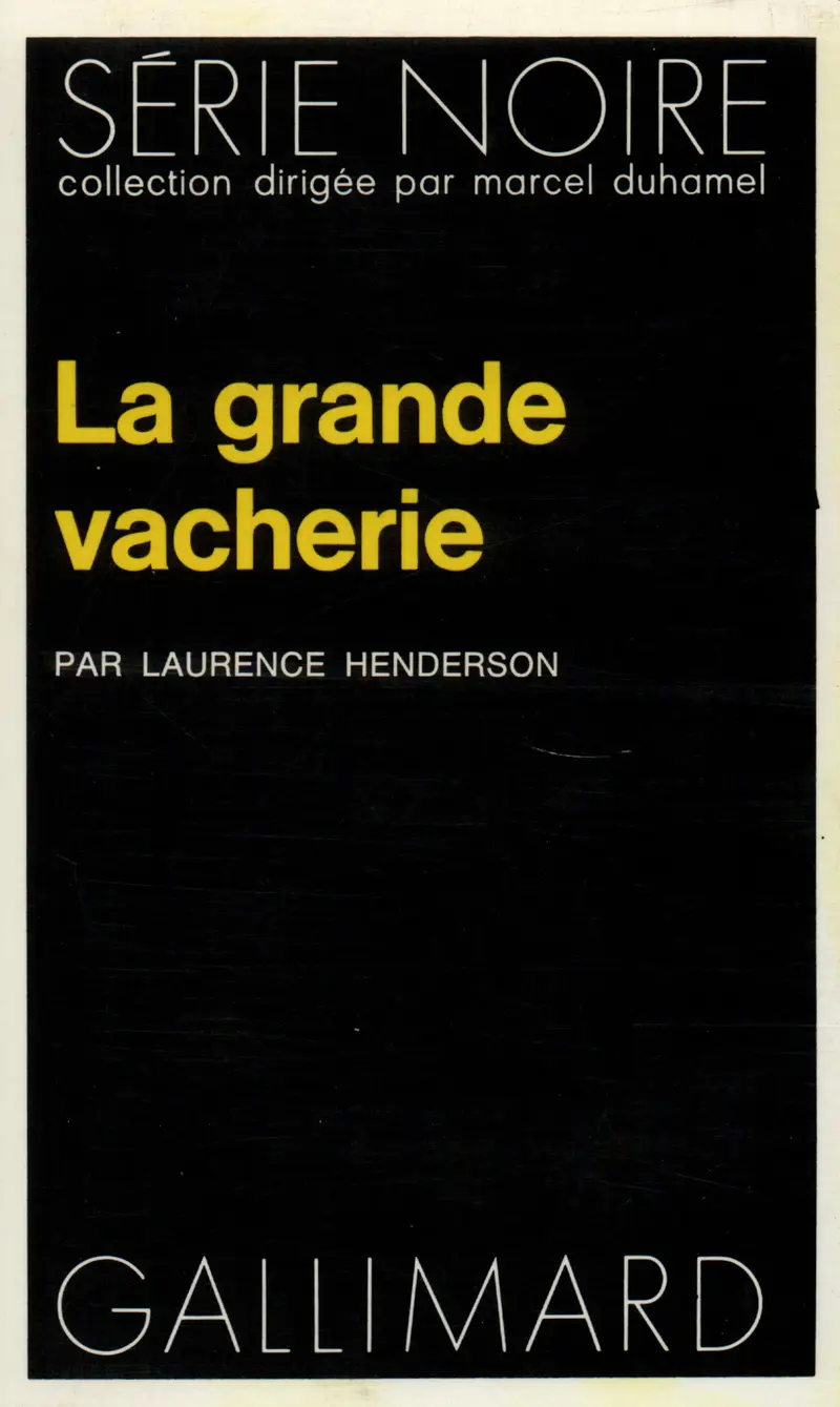 La grande vacherie - Laurence Henderson