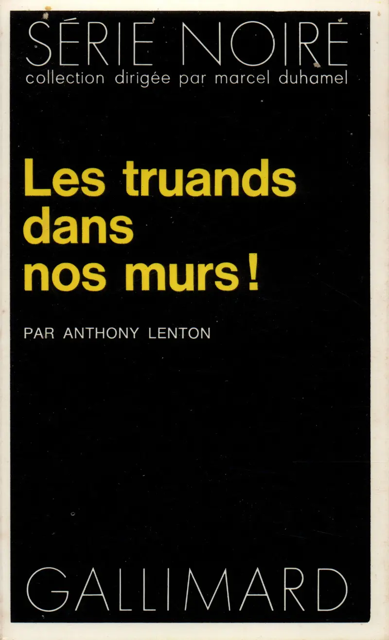 Les truands dans nos murs! - Anthony Lenton