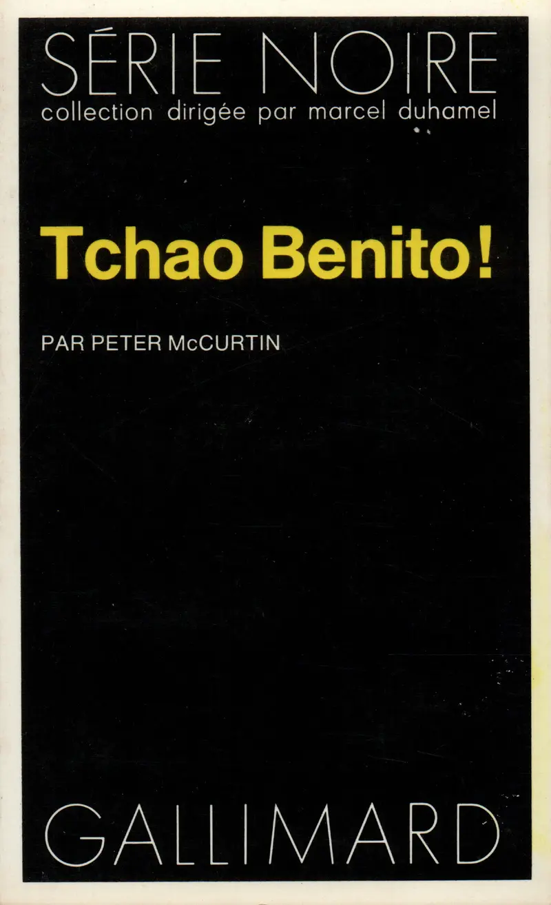 Tchao Benito! - Peter McCurtin
