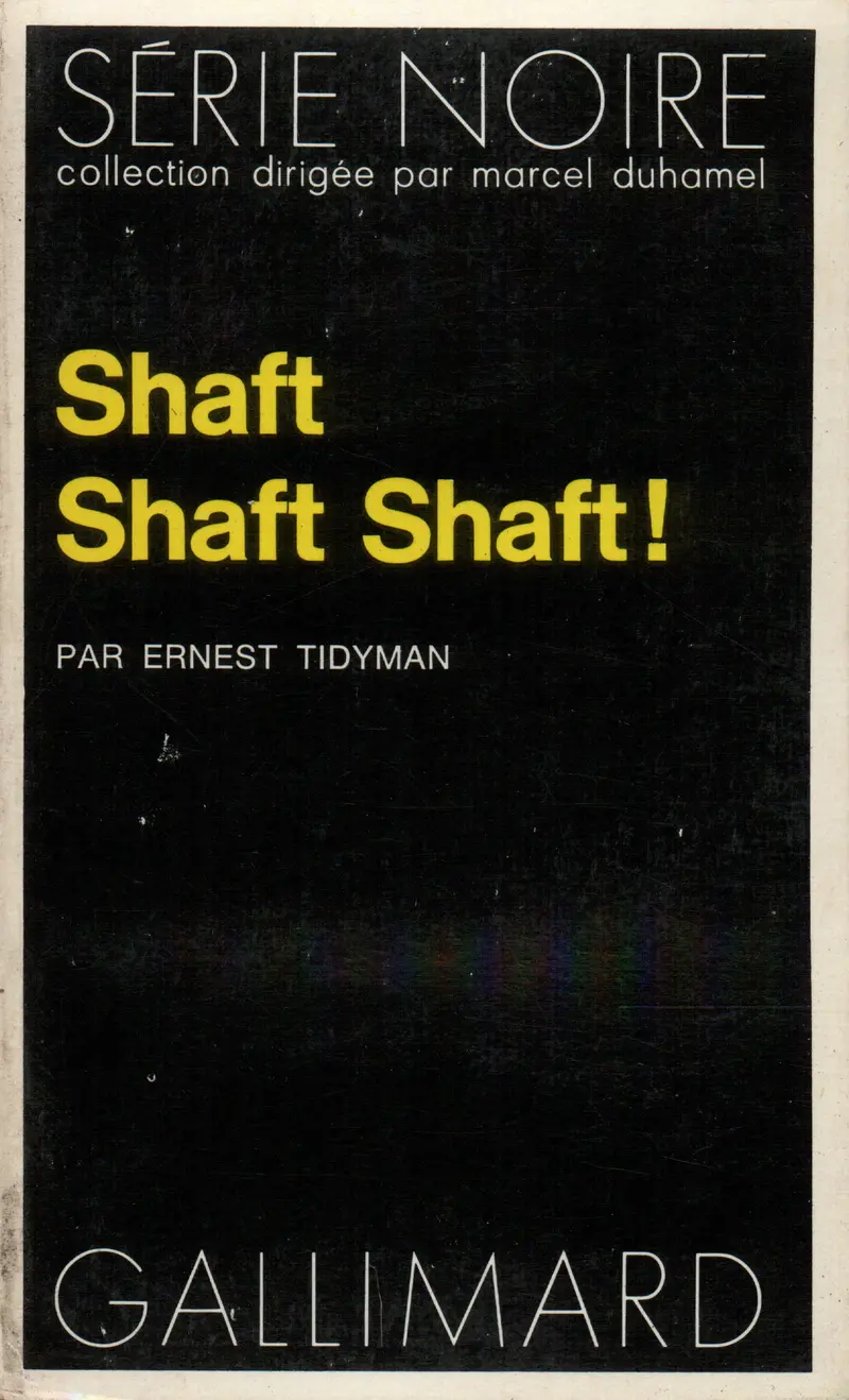 Shaft Shaft Shaft! - Ernest Tidyman