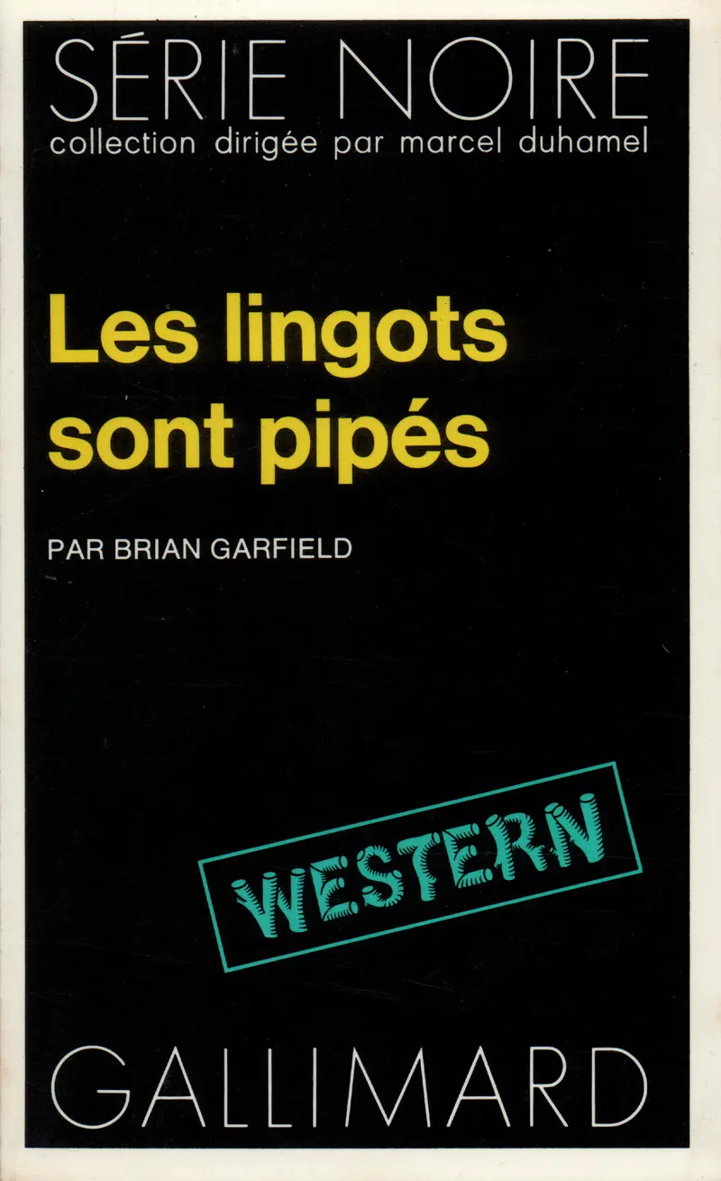 Les lingots sont pipés - Brian Garfield