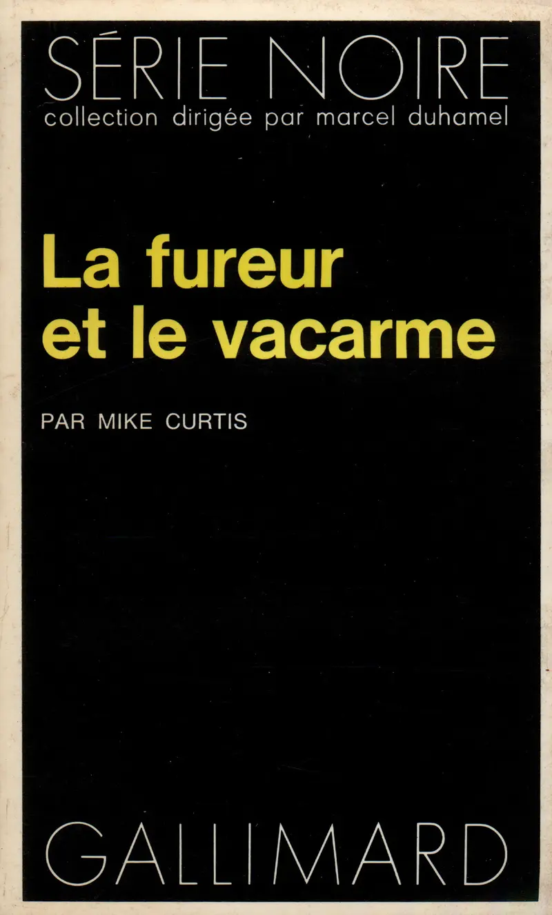 La fureur et le vacarme - Mike Curtis
