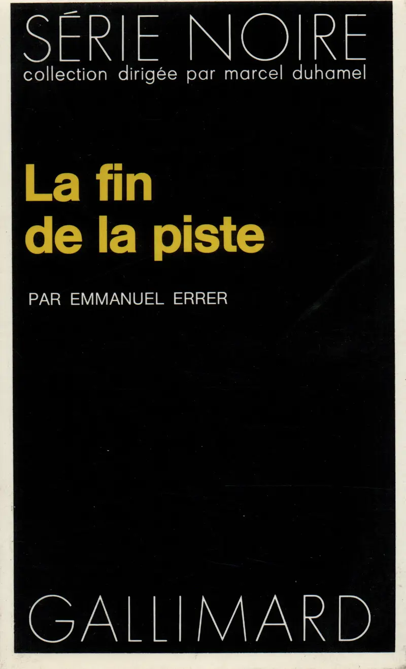 La fin de la piste - Emmanuel Errer