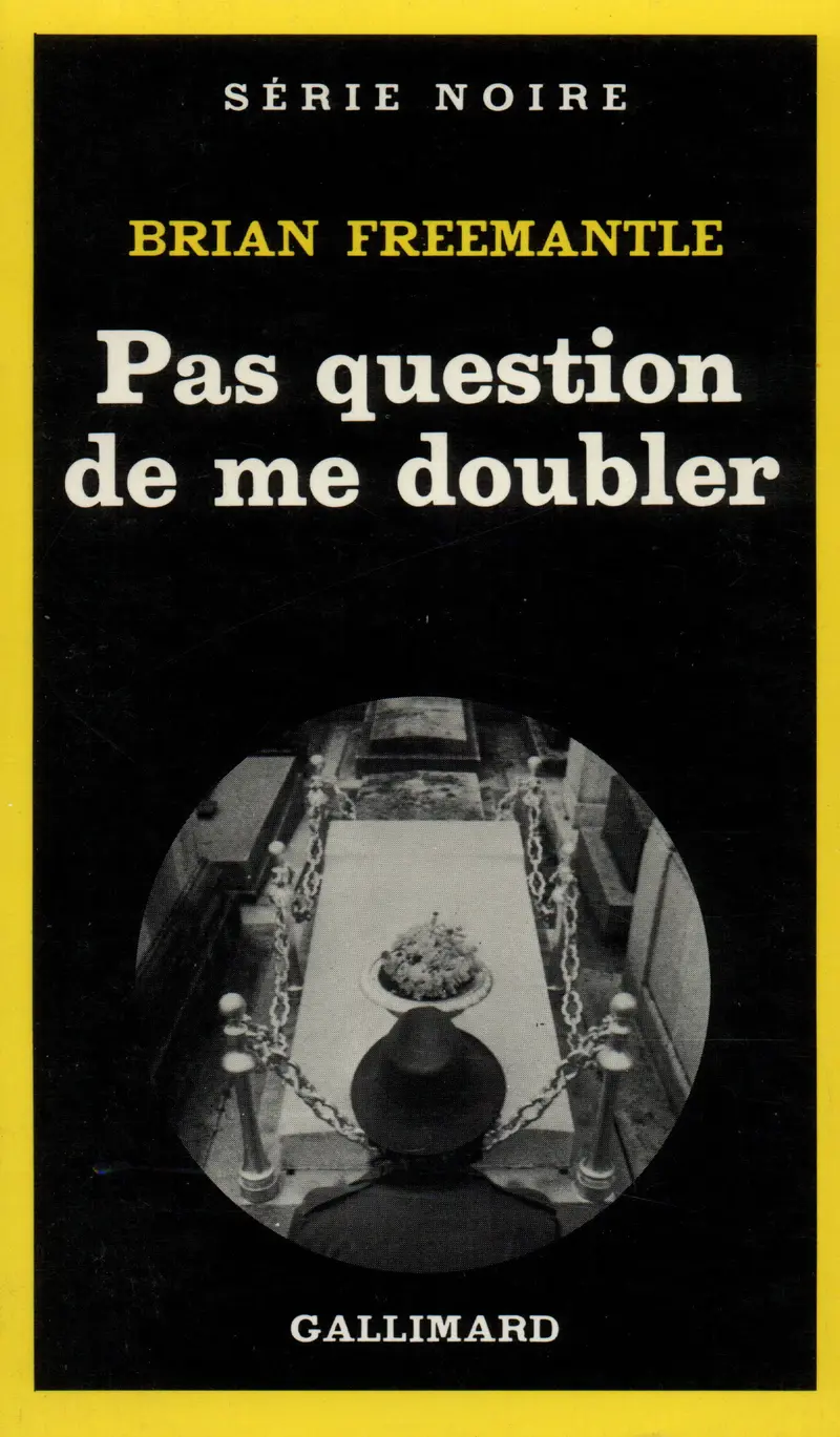 Pas question de me doubler - Brian Freemantle