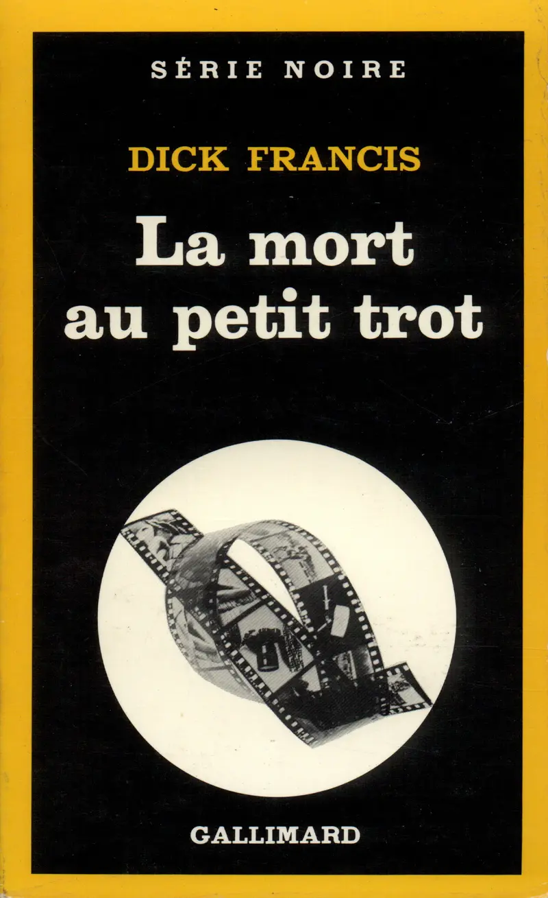 La mort au petit trot - Dick Francis
