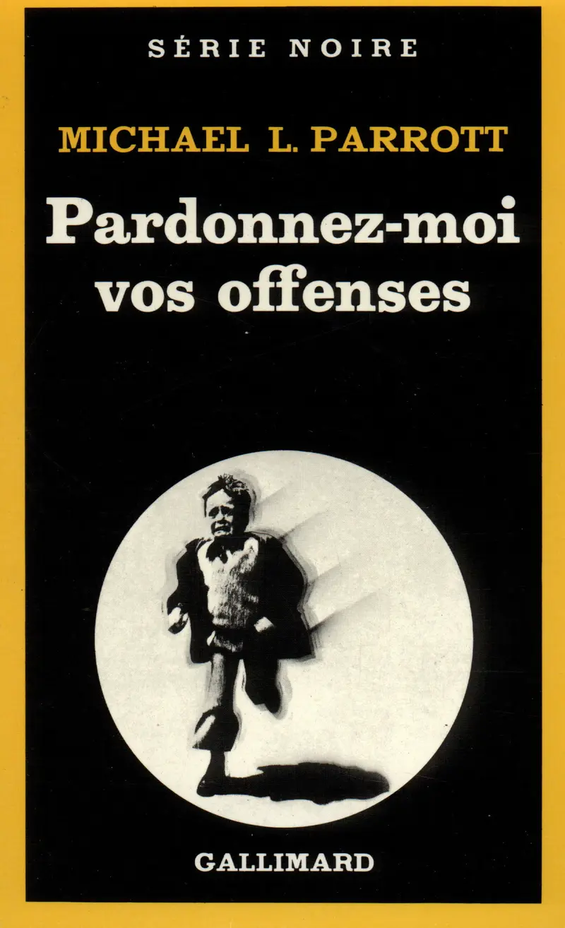 Pardonnez-moi vos offenses - Michael L. Parrott