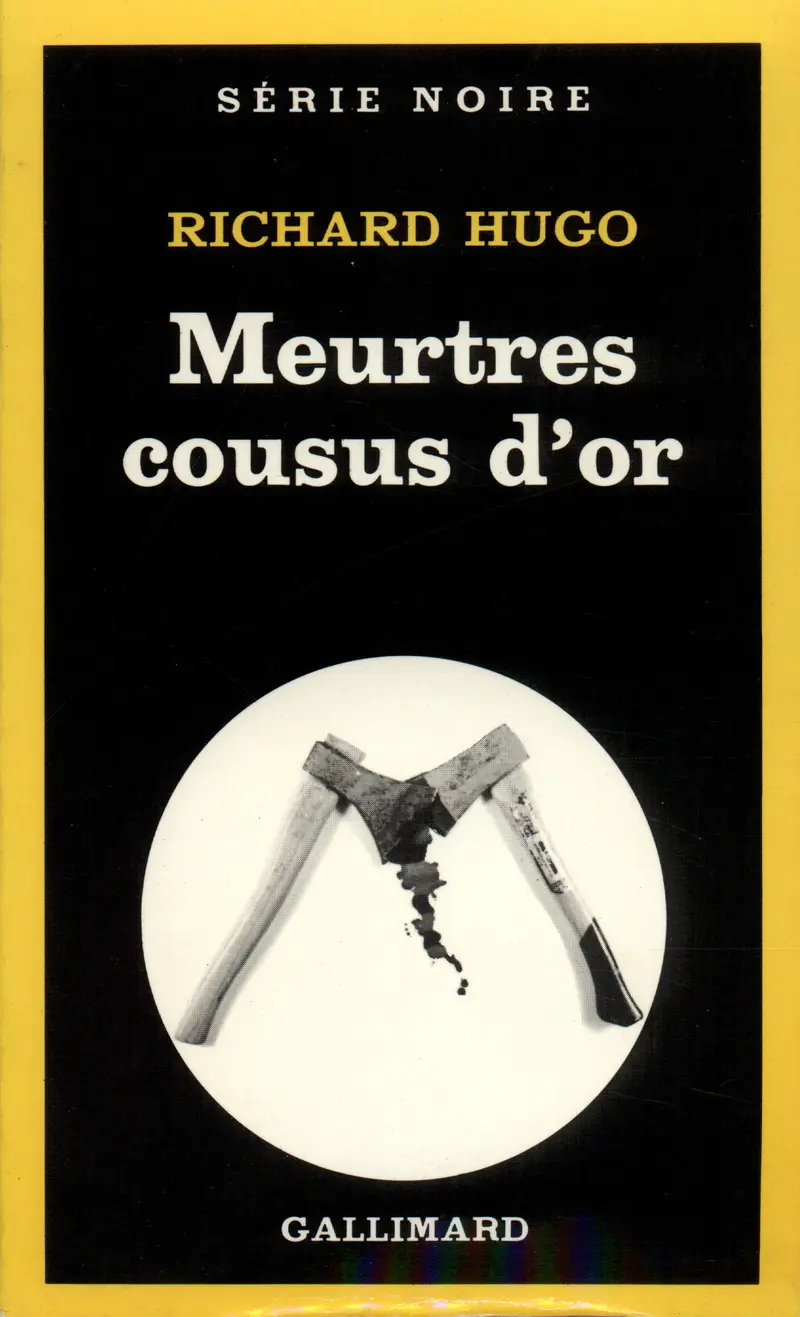 Meurtres cousus d'or - Richard Hugo