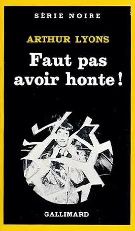 Faut pas avoir honte! - Arthur Lyons