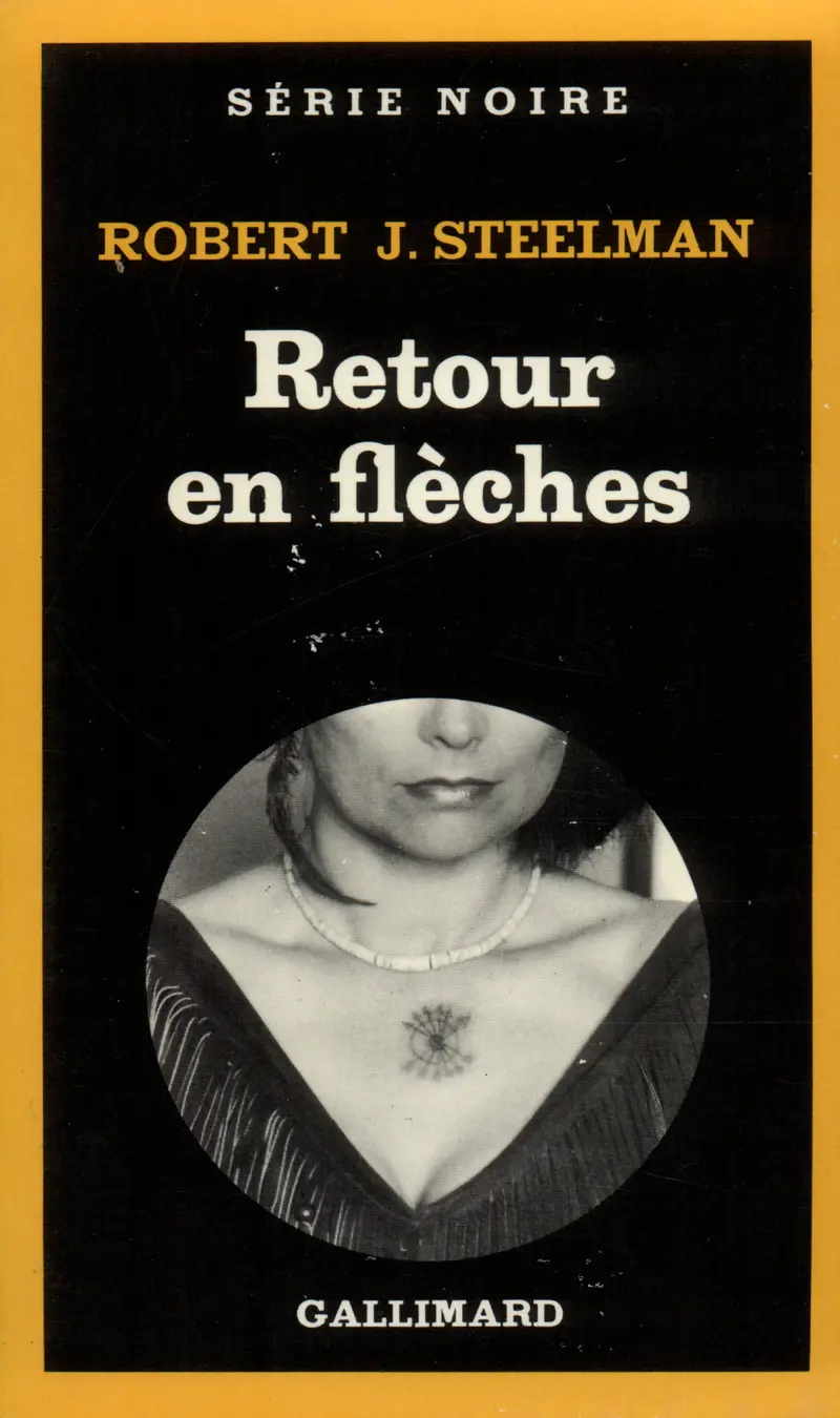 Retour en flèches - Robert J. Steelman
