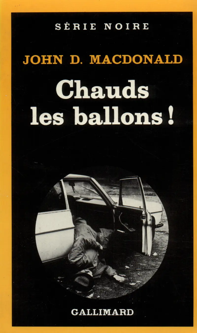 Chauds les ballons! - John Dann MacDonald