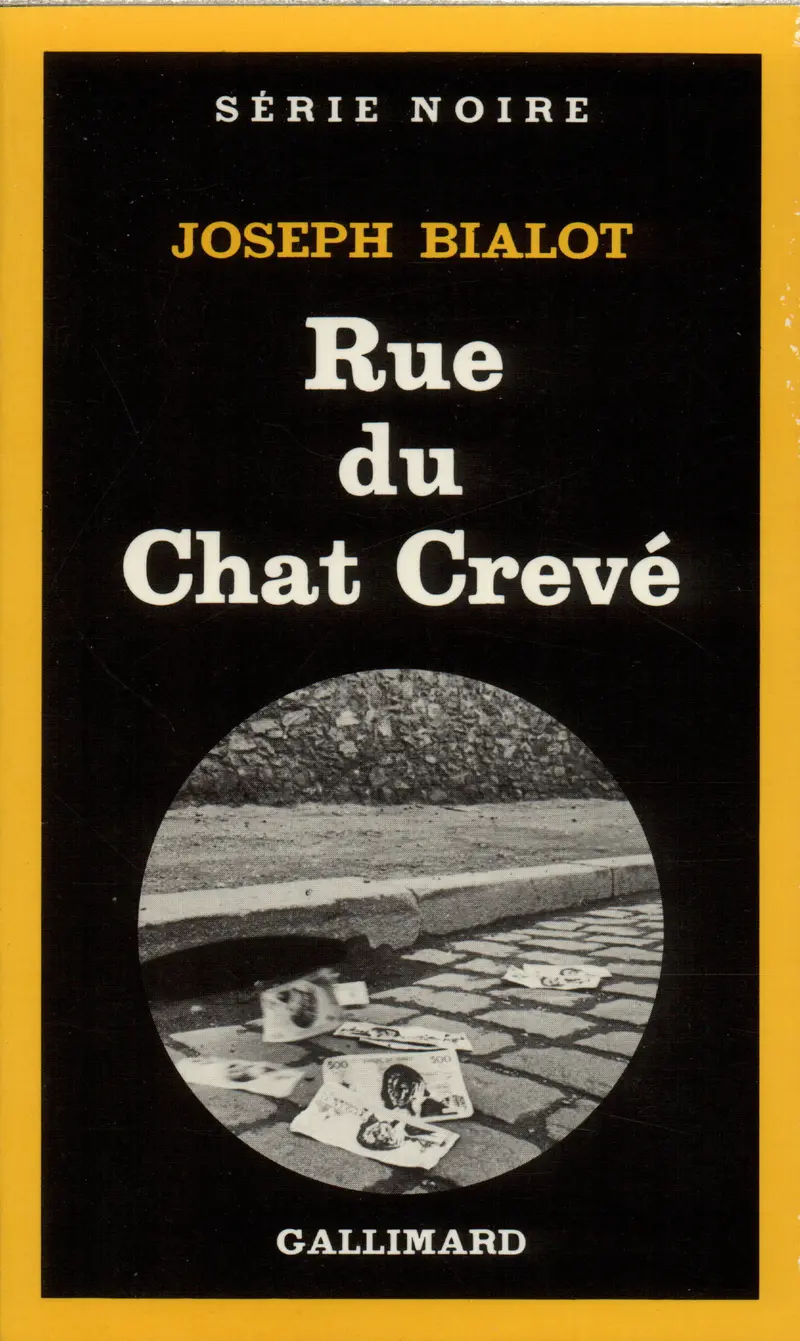 Rue du Chat Crevé - Joseph Bialot