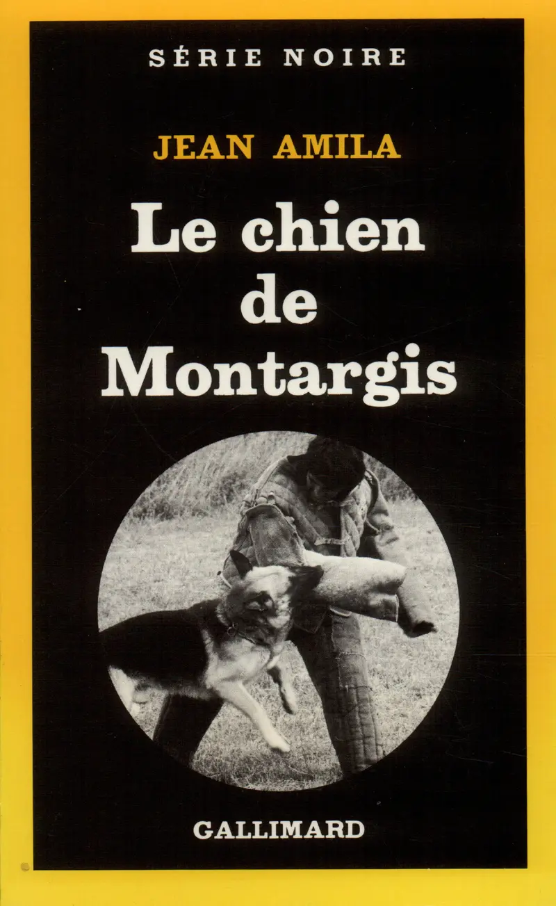 Le chien de Montargis - Jean Amila