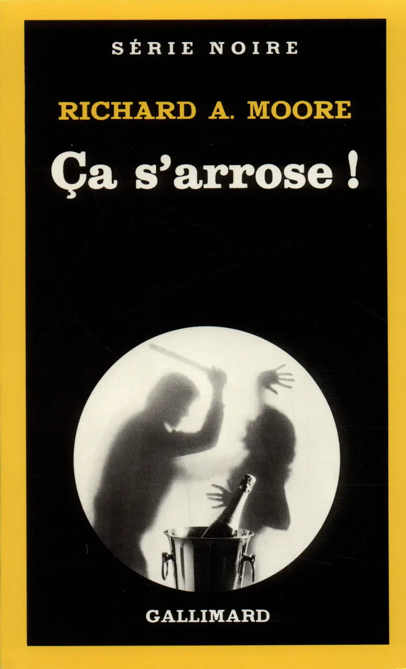 Ça s'arrose! - Richard A. Moore