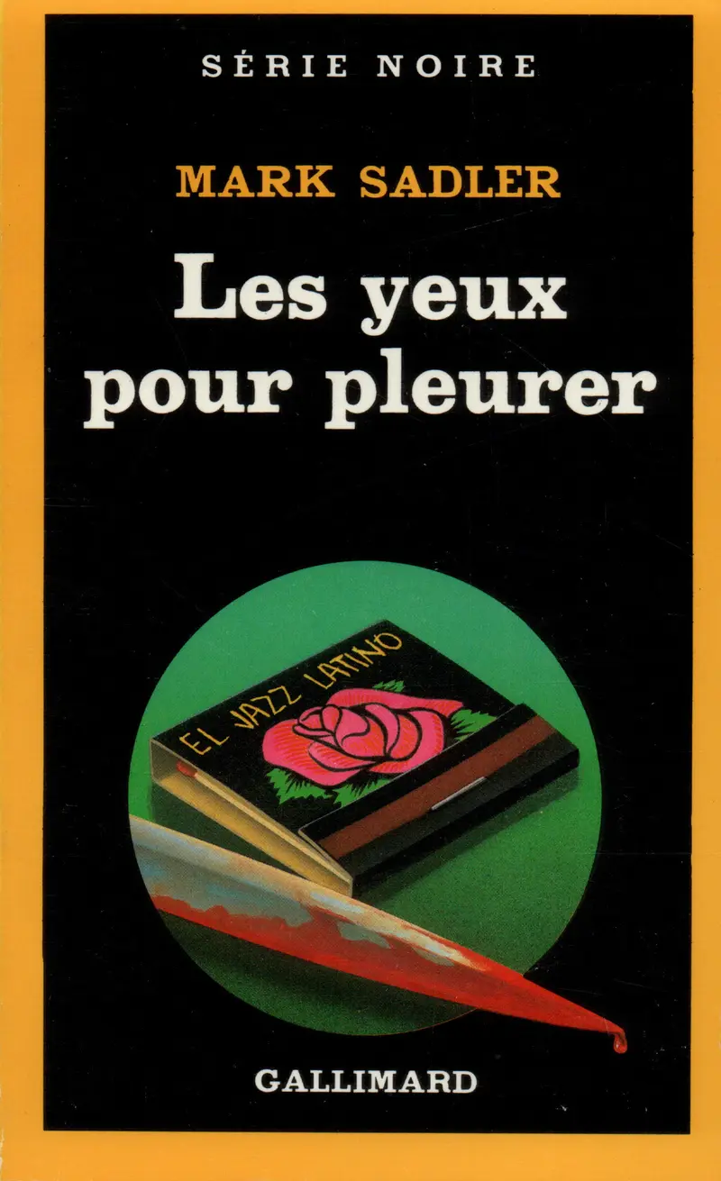 Les yeux pour pleurer - Mark Sadler