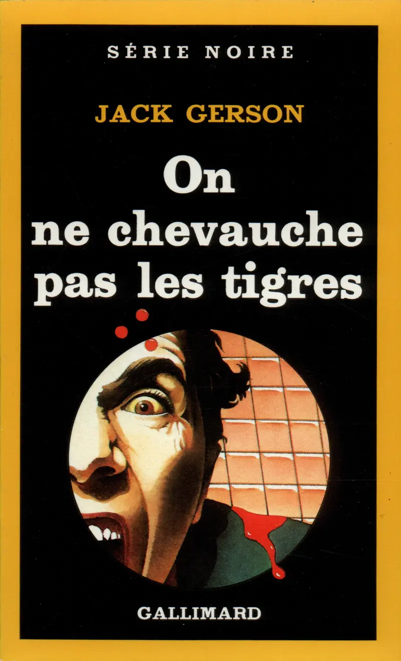 On ne chevauche pas les tigres - Jack Gerson