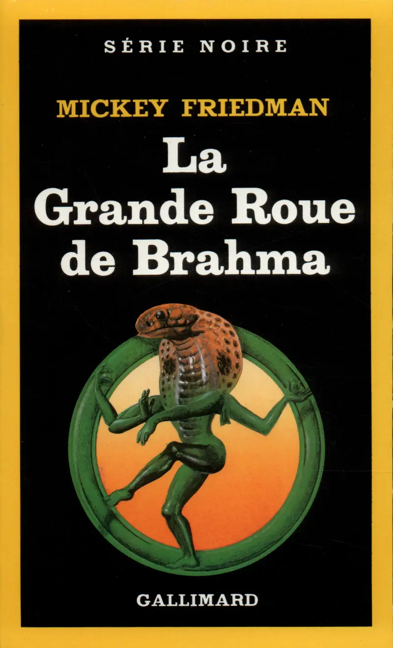 La Grande Roue de Brahma - Mickey Friedman