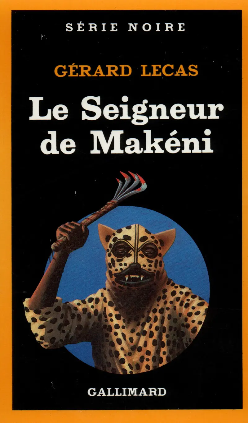 Le Seigneur de Makéni - Gérard Lecas