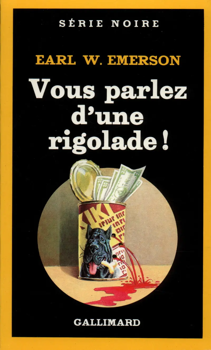Vous parlez d'une rigolade! - Earl W. Emerson
