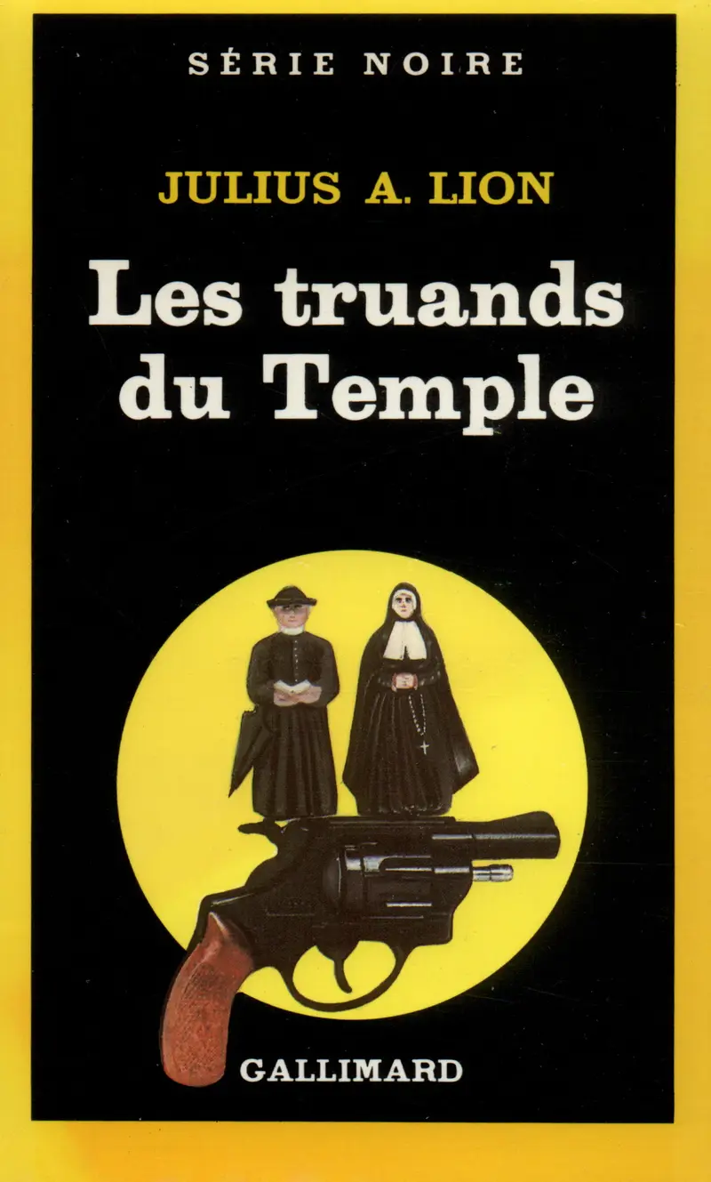 Les truands du Temple - Julius A. Lion