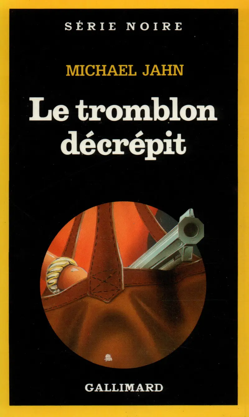 Le tromblon décrépit - Michael Jahn