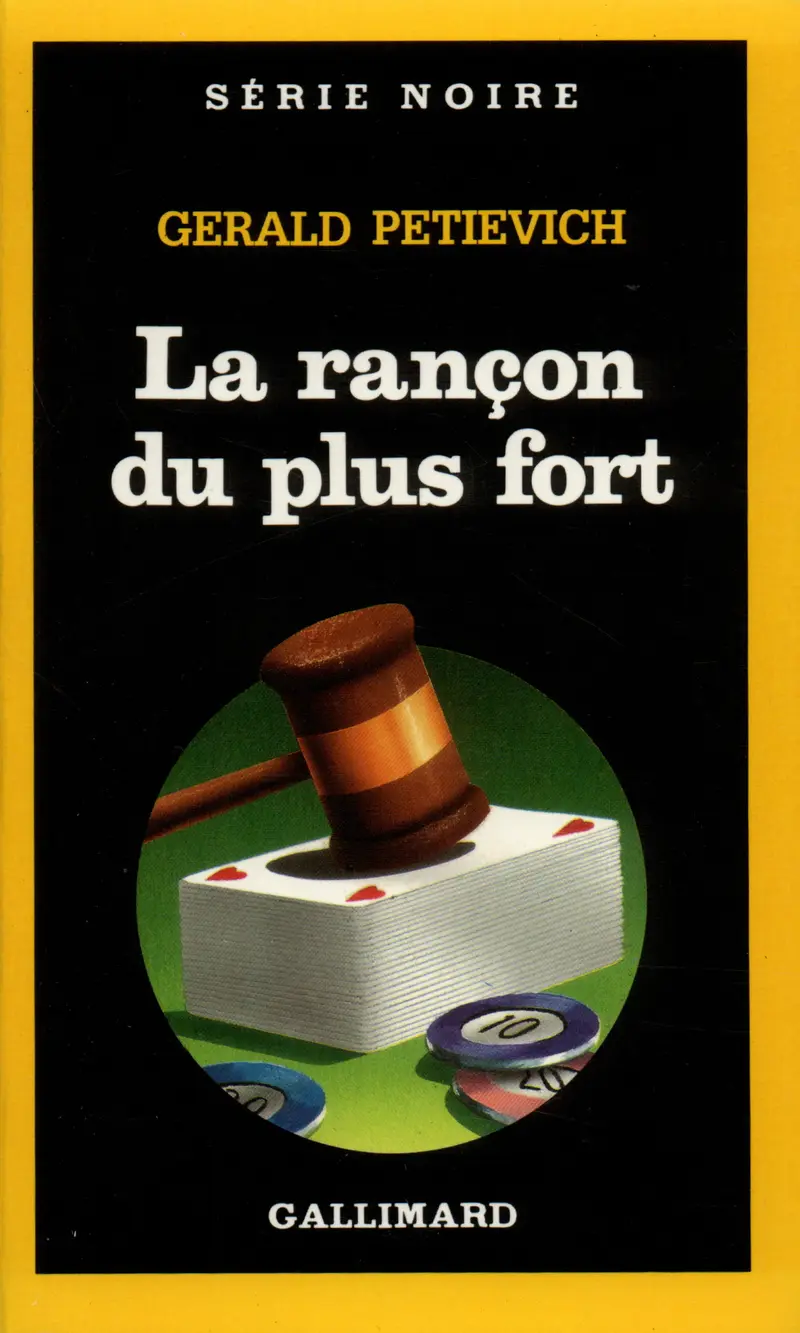 La rançon du plus fort - Gerald Petievich