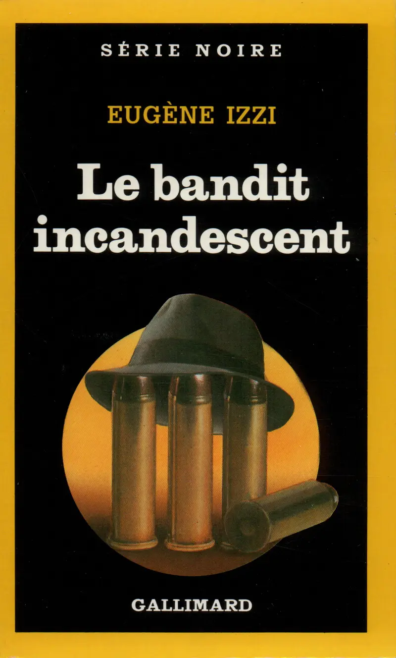 Le bandit incandescent - Eugene Izzi