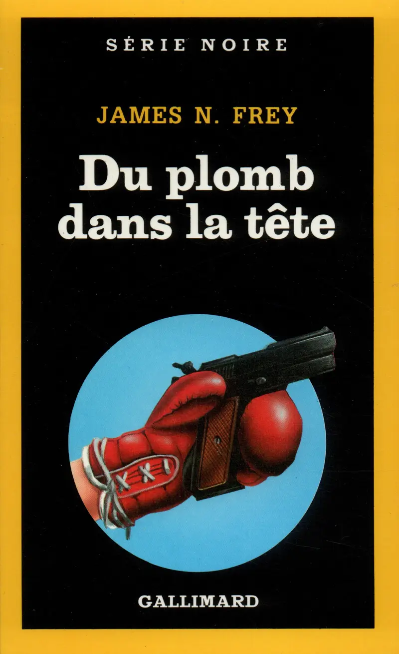 Du plomb dans la tête - James N. Frey