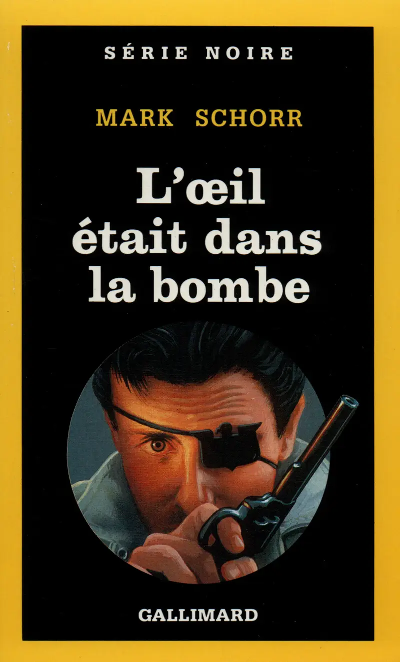 L'œil était dans la bombe - Mark Schorr