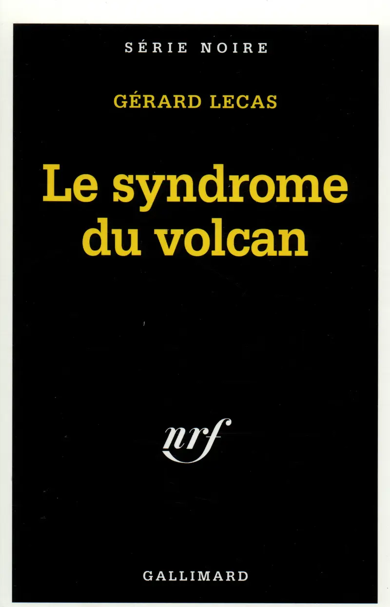 Le syndrome du volcan - Gérard Lecas
