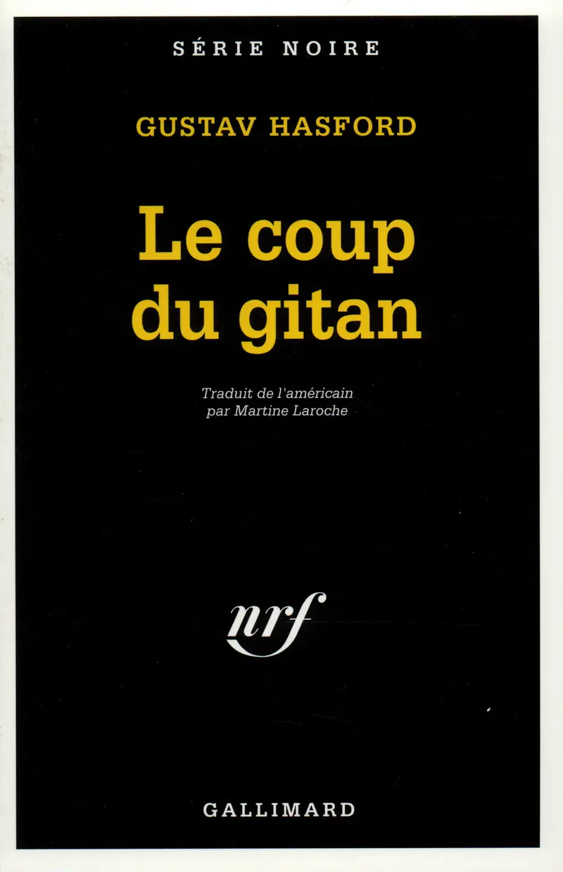 Le Coup du gitan - Gustav Hasford