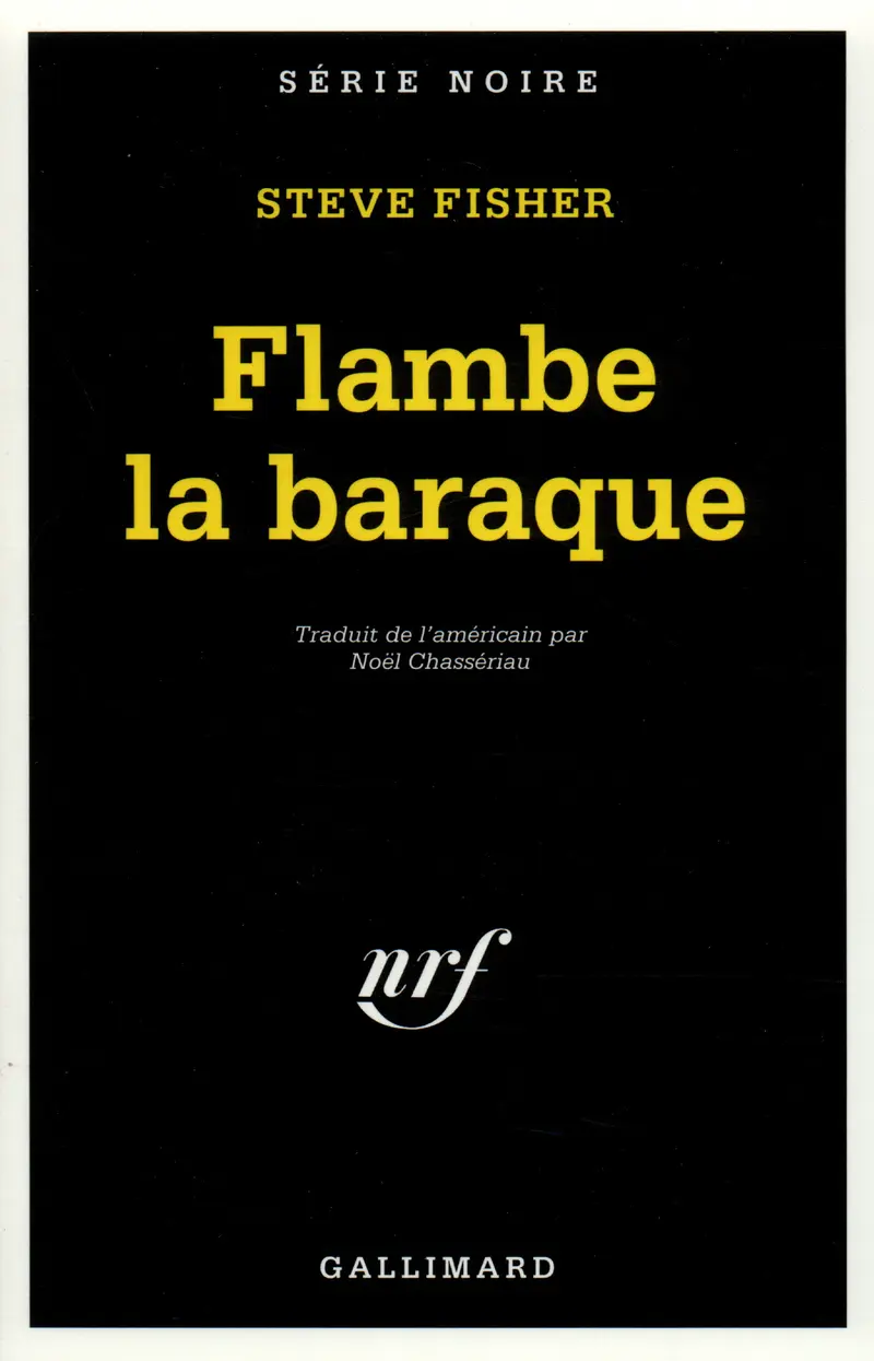 Flambe la baraque! - Steve Fisher