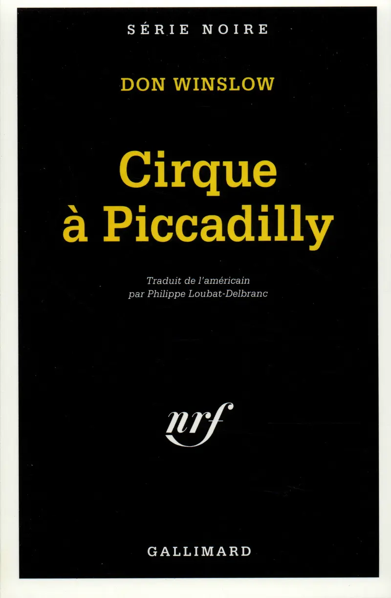 Cirque à Piccadilly - Don Winslow