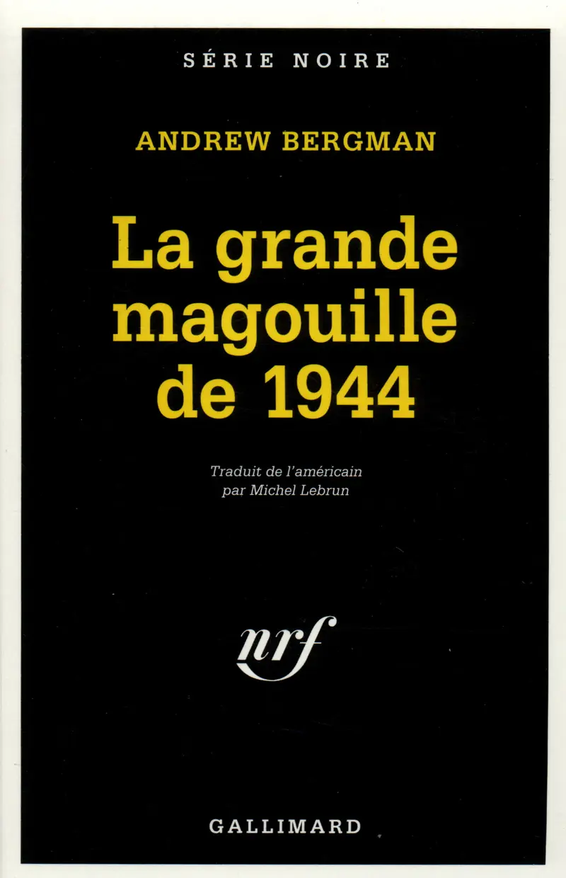 La grande magouille de 1944 - Andrew Bergman