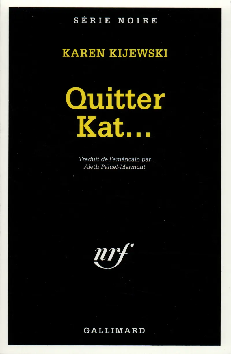 Quitter Kat... - Karen Kijewski