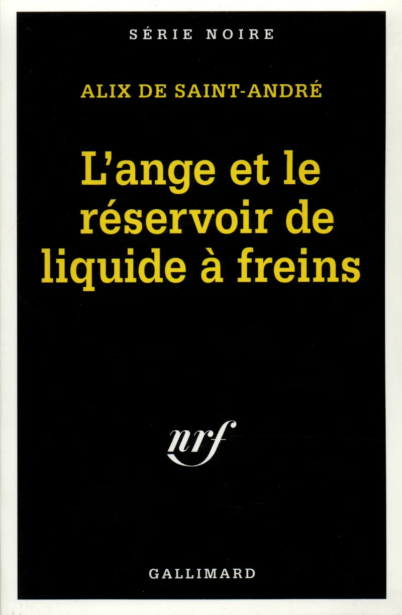 L'Ange et le réservoir de liquide à freins - Alix de Saint-André