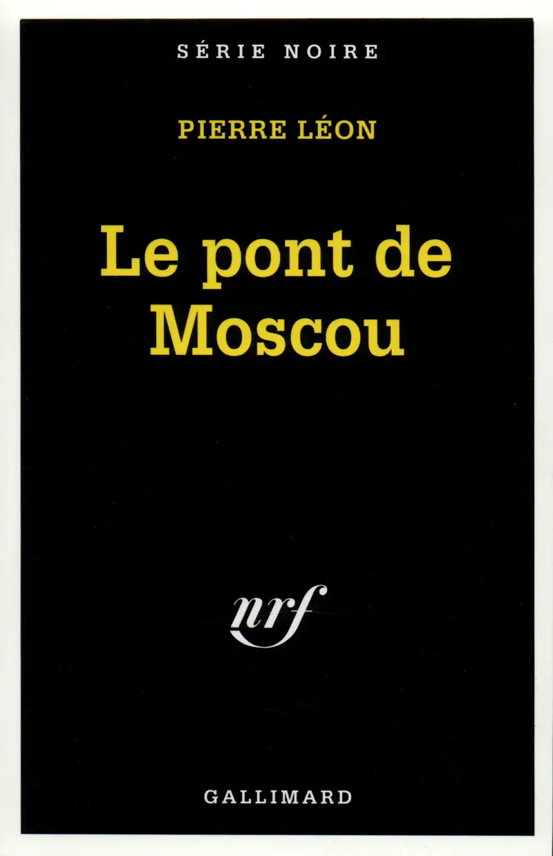 Le pont de Moscou - Pierre Léon